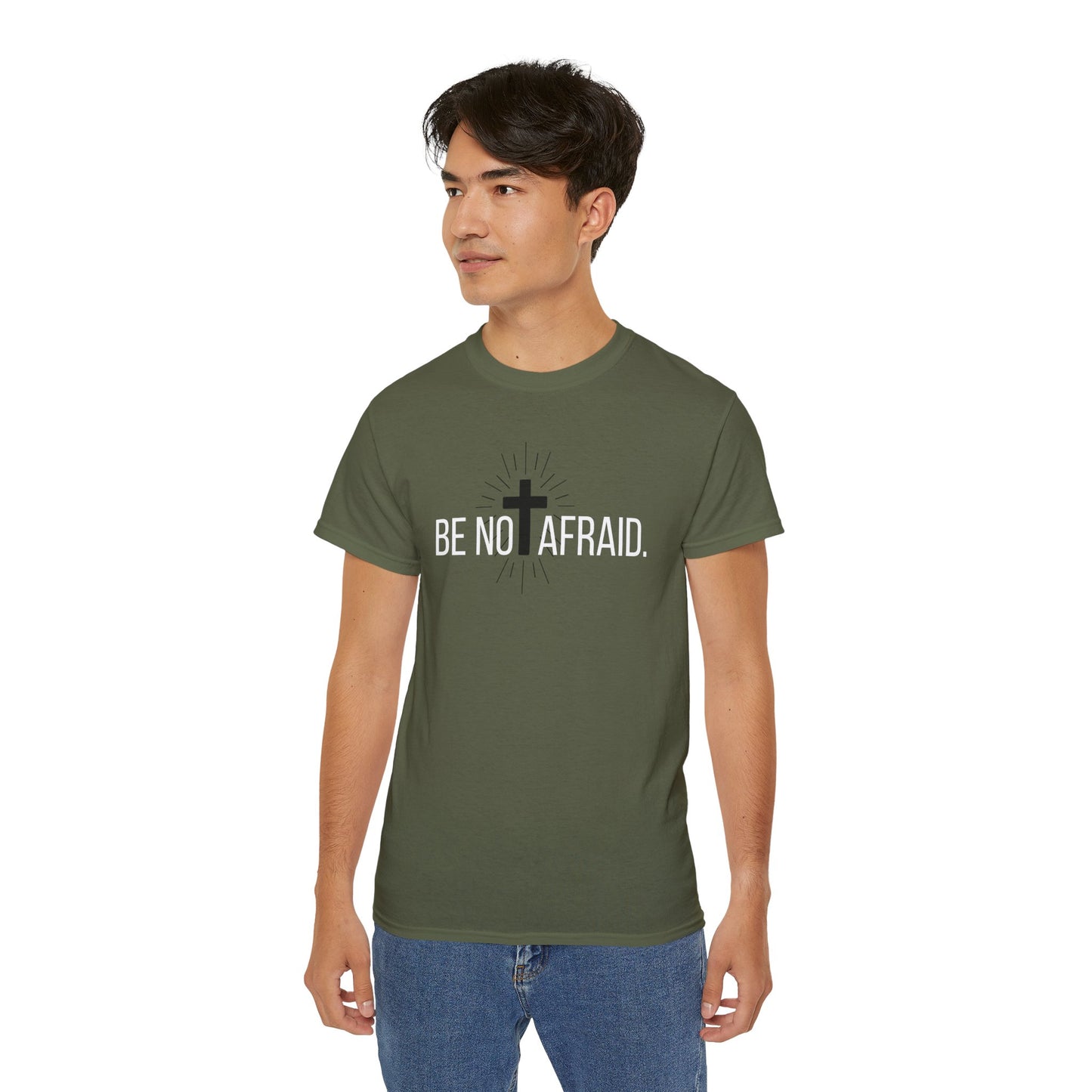 BE NOT AFRAID +