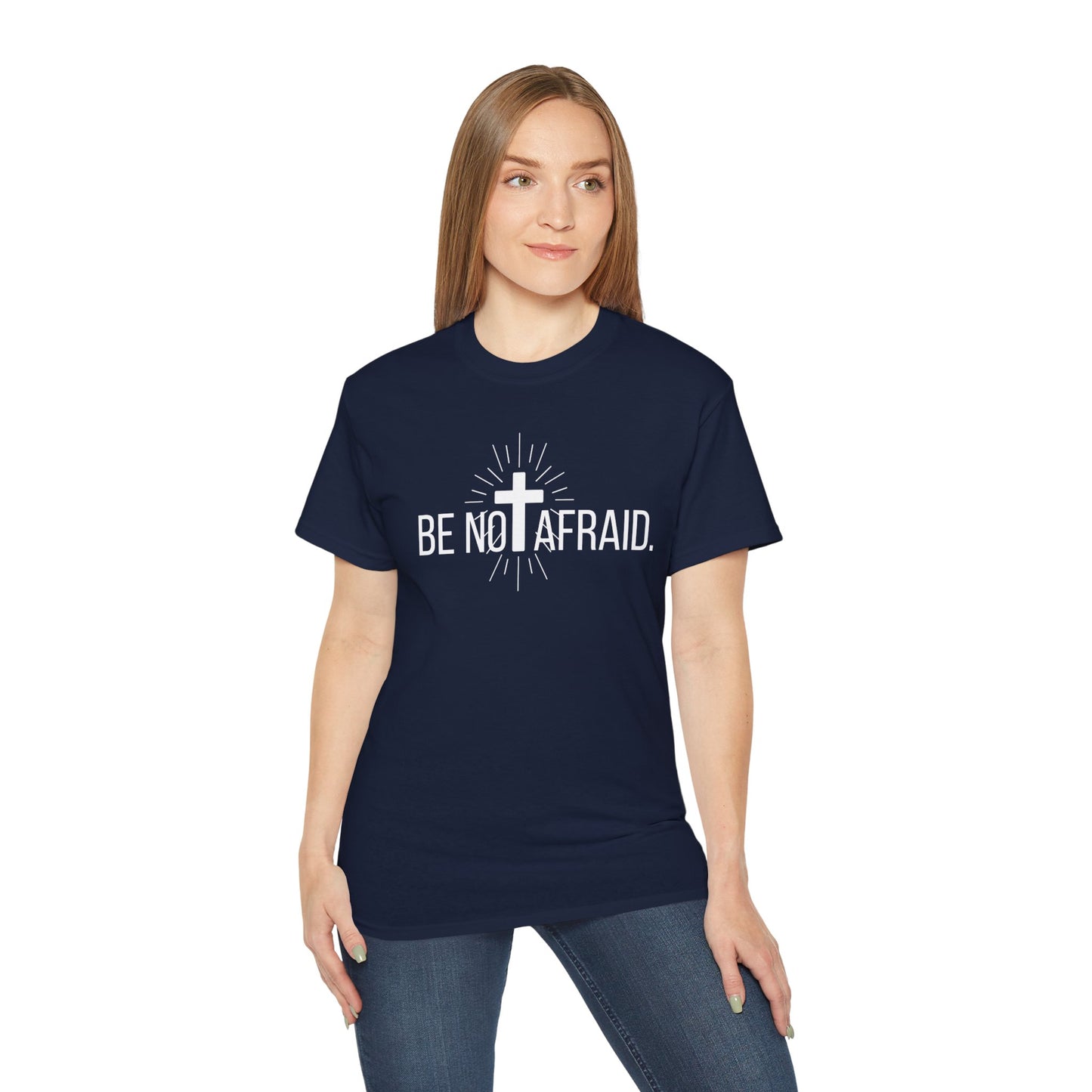 BE NOT AFRAID +